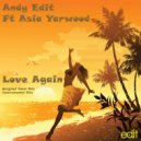 Andy Edit Ft Asia Yarwood - Love Again (Instrumental Mix)