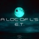 E.T - A Lot Of L\'s (Radio Mix)