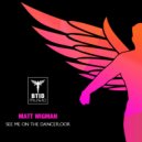 Matt Wigman - See Me On The Dancefloor