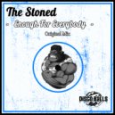 The Stoned - Enough For Everybody