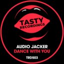 Audio Jacker - Dance With You