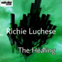 Richie Luchese - The Healing