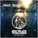 Matt Sparks - Searching For Love