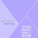 Mr Nofo - Idiot Show