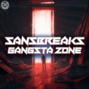 Sansbreaks - Gangsta Zone