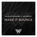 Martin Jay & Math Hagen X South Rocketz - Make it Bounce