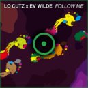 Lo Cutz & Ev Wilde - Follow Me (Extended Mix)