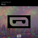 Chapter 47 - Pills