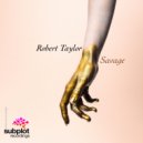 Robert Taylor - Savage (Allen Craig Remix)