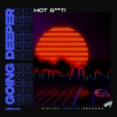 Hot Shit! - Going Deeper
