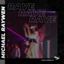 Michael Raywen - Rave
