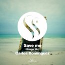 Carlos Dominguez - Save Me