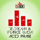 Re-Dream & Frankie Gada - Acid Phase