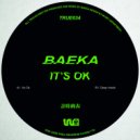 Baeka - It's Ok