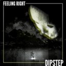 Dipstep - Feeling Right