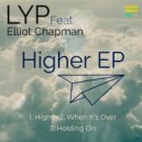 LYP Feat. Elliot Chapman - Higher