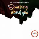 DJ Lesh SA feat. Inami - Something About You (Radio Edit)