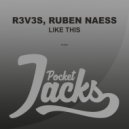 R3V3S, Ruben Naess - Like This!