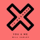 Will Varley - You & Me