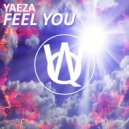 Yaeza - Feel You