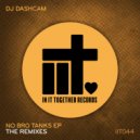 DJ Dashcam - No Bro Tanks