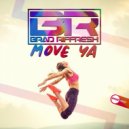 Brad Riffresh - Move Ya