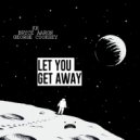 KR & Bryce Aaron & George Cooksey - Let You Get Away