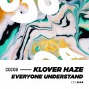 Klover Haze - Love Me Now (Original Mix)