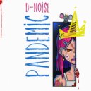 D-Noise - Pandemic