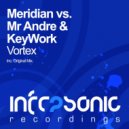 Meridian Vs. Mr Andre & Keywork - Vortex
