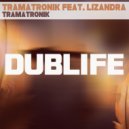 Tramatronik, Lizandra - Tramatronik (Radio Edit)