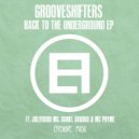 Grooveshifters & Daniel Argoud ft MC Jollygood - Back To The Underground (Original Mix)