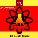 All Knight Kemist - Praying For Mullah
