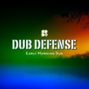 Dub Defense - Early Morning Sun (Original Mix)