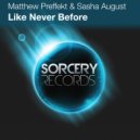 Matthew Preffekt & Sasha August - Like Never Before (Tetarise Remix)