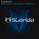 Eximinds - Archaea (Whiteout Radio Edit)