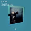 Kollah - Bullshit