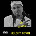 225 Slugga - Hold It Down