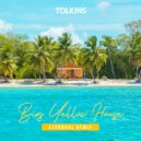 TolKins  - Big Yellow House