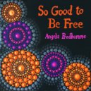 Angela Predhomme - So Good to Be Free