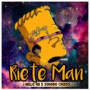 J melo RD & J LIRYC SONIDO CRUDO - RIETE MAN (feat. J LIRYC SONIDO CRUDO)