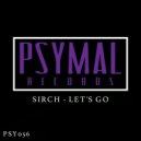 Sirch - Let's Go!