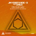 Jim Yosef & Side-B feat. Q\'Aila - On Our Way (Blaikz & SoYa Leo Radio Edit)
