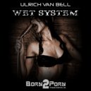 Ulrich Van Bell - Wet System