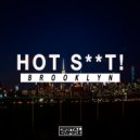 Hot Shit! - Brooklyn