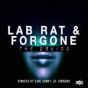 Lab Rat, Forgone - The Druids