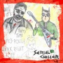Serial Chiller - Fuck Right Off (Radio Mix)