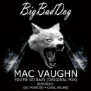 Mac Vaughn - You're So Bain