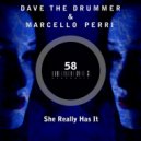 D.A.V.E. The Drummer & Marcello Perri - She Really Has It