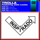 Trolla Featuring Jade Louise - Hold You (Lyam Mathew Remix)